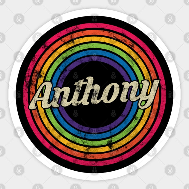 Anthony - Retro Rainbow Faded-Style Sticker by MaydenArt